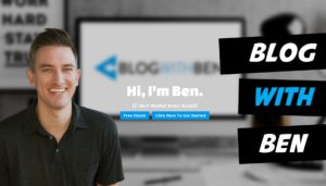 blog with ben learn how to start a blog