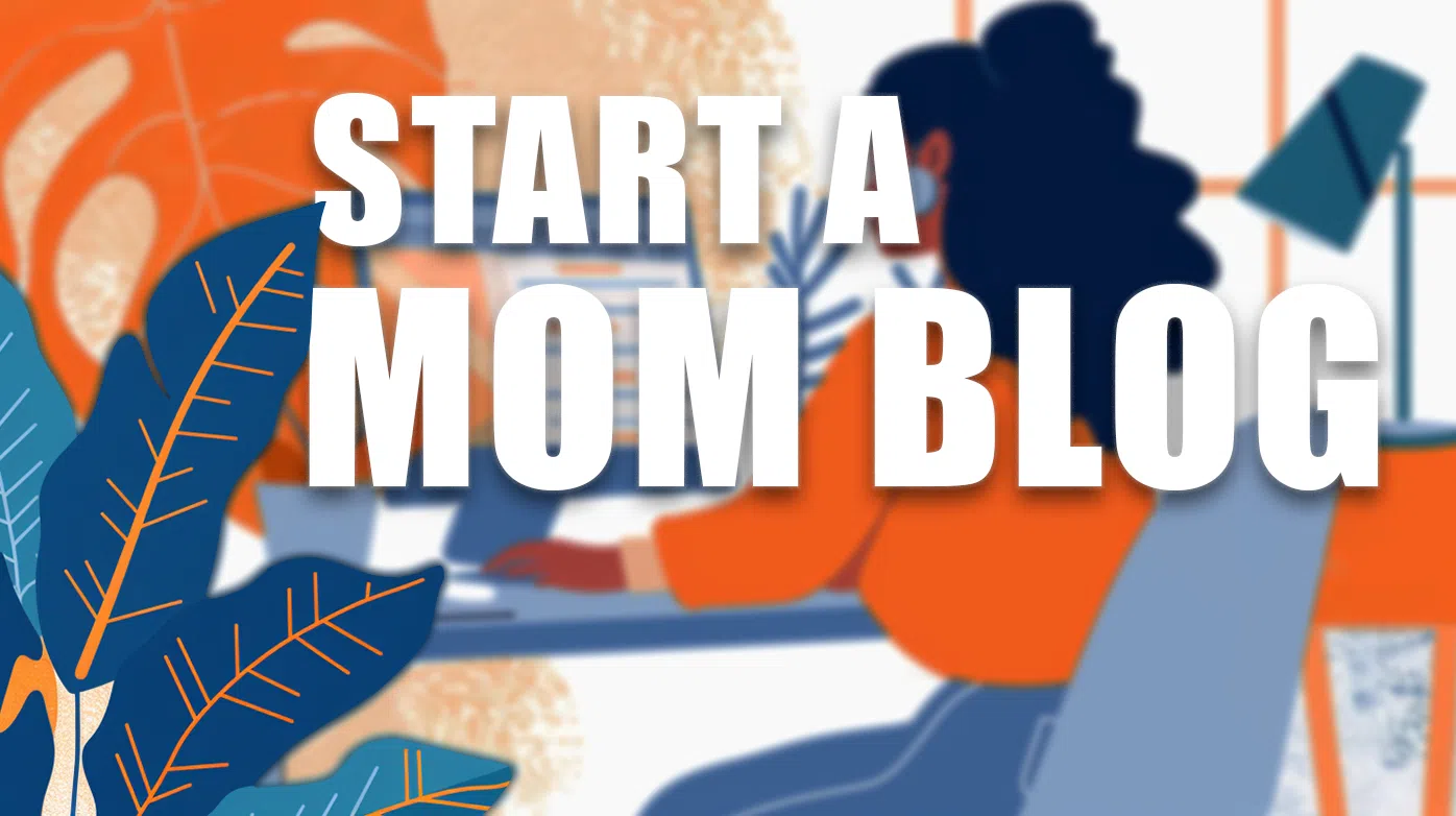 Launch a Successful Mom Blog blog with ben